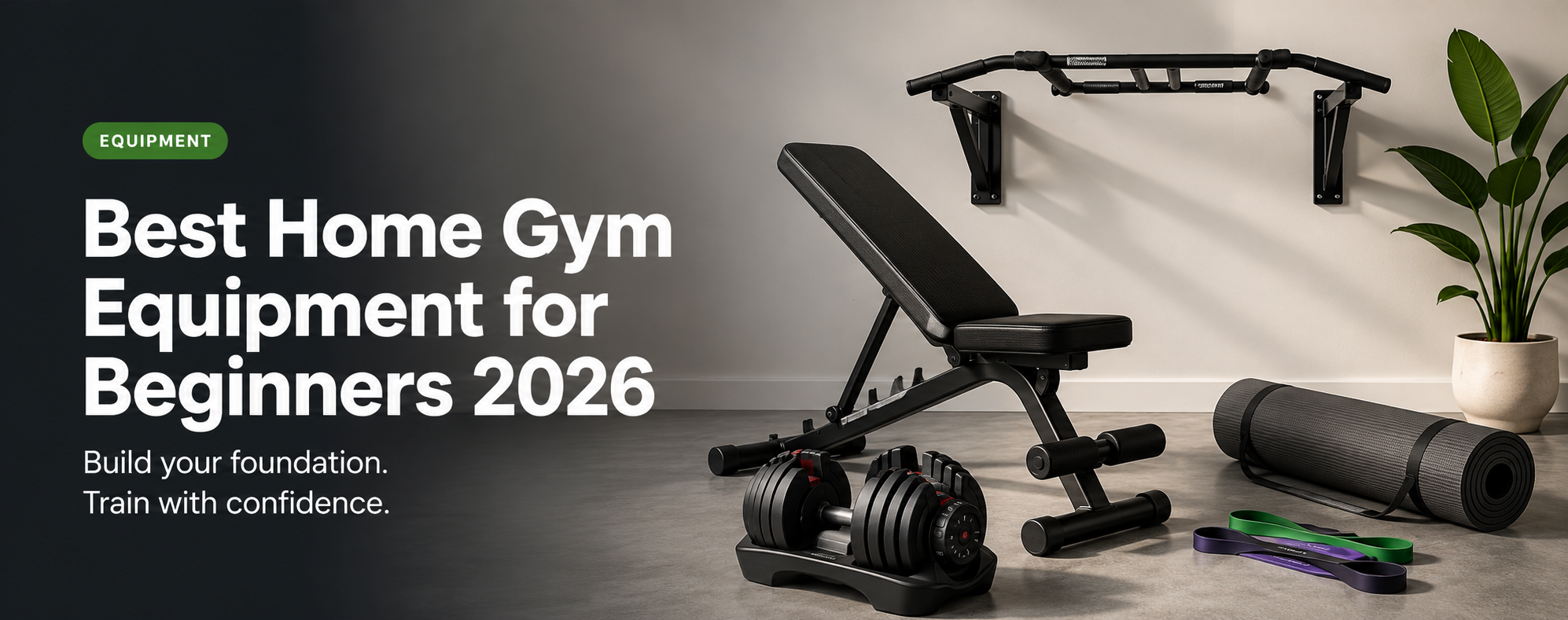 Best Home Gym Equipment for Beginners (2026)